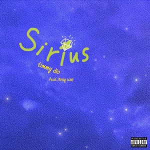 Listen to Sirius (feat. Yvng xan) (Explicit) song with lyrics from timmy dio
