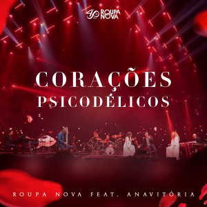 Roupa Nova的專輯Corações Psicodélicos (Ao Vivo)