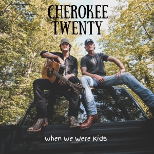 收聽Cherokee Twenty的When We Were Kids歌詞歌曲