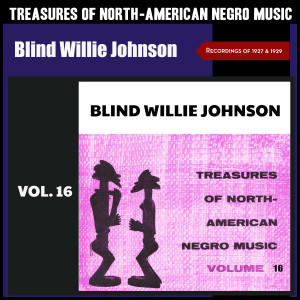 Treasures of North-American Negro Music, Vol. 16 (Recordings of 1927 & 1929)