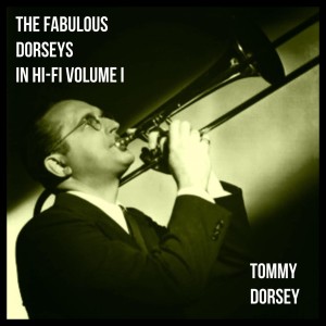Album The Fabulous Dorseys In Hi-Fi, Vol. I from Tommy Dorsey & His Orchestra With Frank Sinatra