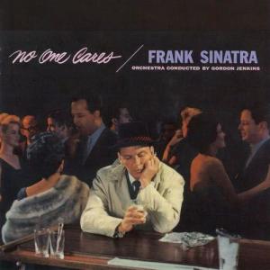 收聽Frank Sinatra的When No One Cares歌詞歌曲