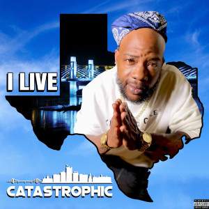 อัลบัม I Live (Explicit) ศิลปิน Catastrophic