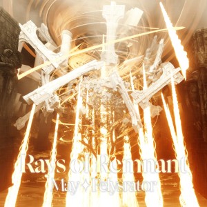 Listen to Rays of Remnant song with lyrics from May