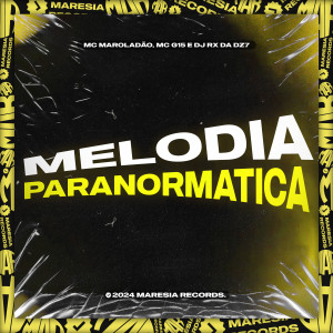 收聽DJ RX DA DZ7的Melodia Paranormatica歌詞歌曲