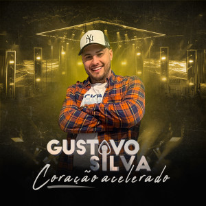 Gustavo Silva的專輯Coração Acelerado (Explicit)