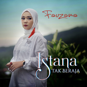 Dengarkan Istana Tak Beraja lagu dari Fauzana dengan lirik