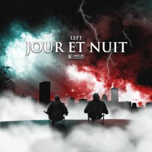 Left的專輯Jour et Nuit (Explicit)