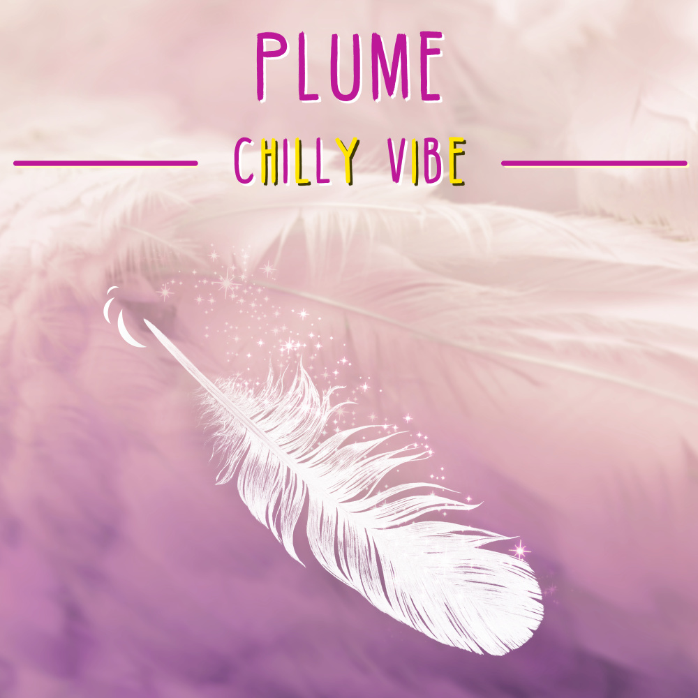 Plume (Chilly Vibe)