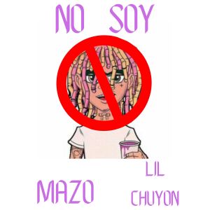 Listen to No Soy song with lyrics from MAZO