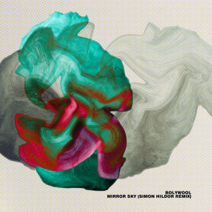 Mirror Sky (Simon Hildor Remix) dari Bolywool