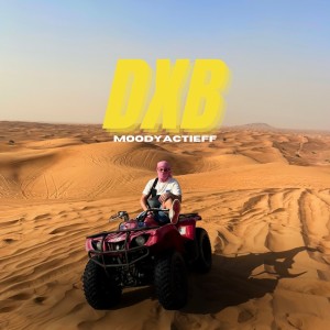 Album DXB (Explicit) from moodyactieff