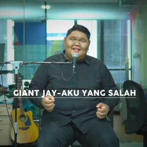 Dengarkan Aku Yang Salah (Acoustic) lagu dari Giant Jay dengan lirik