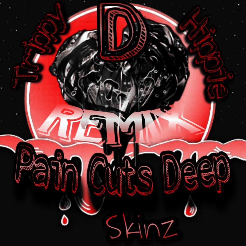 Pain Cuts Deep (feat. SkinZ) (Remix|Explicit)