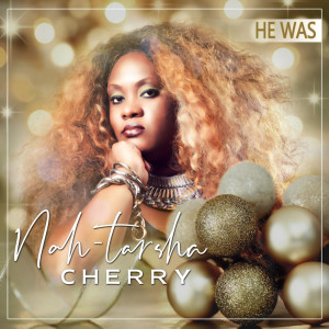 ดาวน์โหลดและฟังเพลง He Was พร้อมเนื้อเพลงจาก Nah-Tarsha Cherry