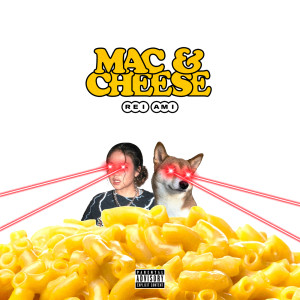 收聽REI AMI的MAC & CHEESE (Explicit)歌詞歌曲