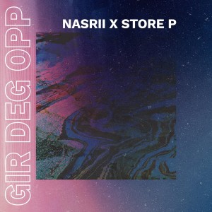 ดาวน์โหลดและฟังเพลง Gir Deg Opp พร้อมเนื้อเพลงจาก Nasrii