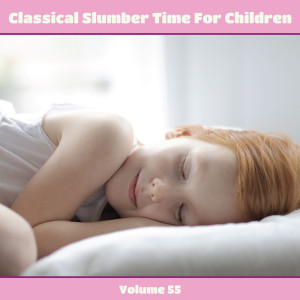 Album Classical Slumber Time For Children, Vol. 55 from Various