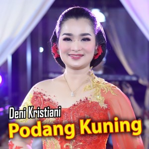收听DENI KRISTIANI的Podang Kuning歌词歌曲