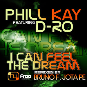 Phill Kay的專輯I Can Feel the Dream Remixes