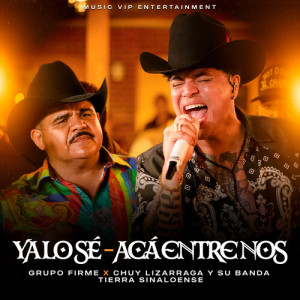 收听Grupo Firme的Ya Lo Sé - Acá Entre Nos (En Vivo)歌词歌曲