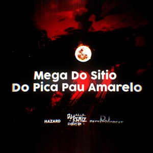 ดาวน์โหลดและฟังเพลง Mega do Sitio do Pica Pau Amarelo (Explicit) พร้อมเนื้อเพลงจาก DJ PATTATYNOBEAT