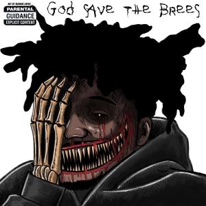 Zay Brees的專輯GOD SAVE THE BREES (COMPLETE EDITION) (Explicit)