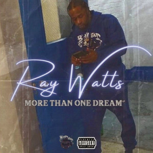 More Than One Dream (Explicit) dari Ray Watts