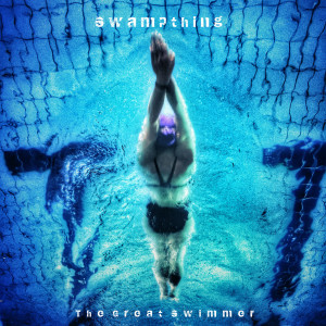 Album The Great Swimmer from Swamp Thing
