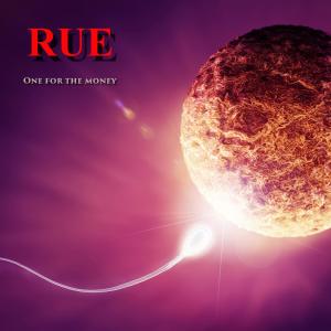 อัลบัม One for the money ศิลปิน Rue