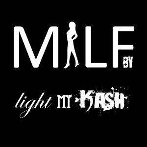 ดาวน์โหลดและฟังเพลง Milf (Reaggephunk Remix) พร้อมเนื้อเพลงจาก Light My Kash