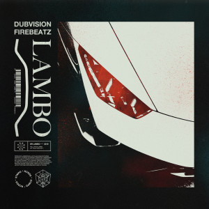 Listen to Lambo song with lyrics from DubVision