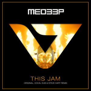 收聽MED33P的This Jam (Steve Hart Remix)歌詞歌曲