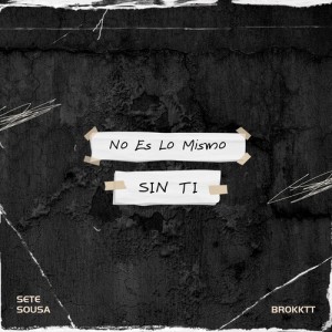 Brokktt的專輯NO ES LO MISMO SIN TI