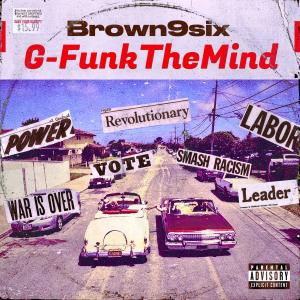 Brown9six的專輯G-FunkTheMind (Explicit)