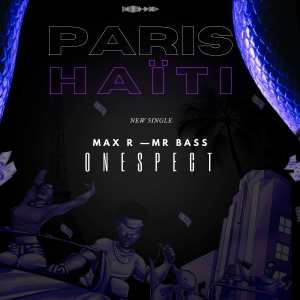 Listen to Paris Haïti song with lyrics from Onespect