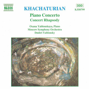 Oxana Yablonskaya的專輯Khachaturian, A.I.: Piano Concerto / Concert Rhapsody