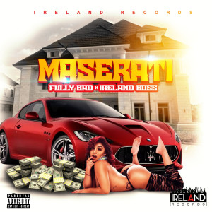 收聽Ireland Boss的Maserati歌詞歌曲
