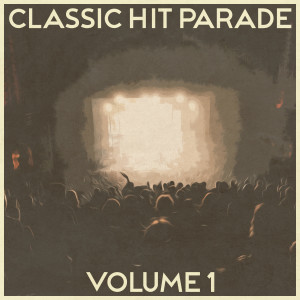 อัลบัม Classic Hit Parade, Vol. 1 ศิลปิน Various Artists