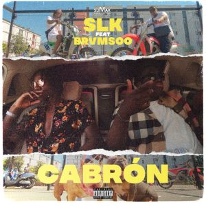 ดาวน์โหลดและฟังเพลง Cabrón (Feat Brvmsoo) พร้อมเนื้อเพลงจาก SLK