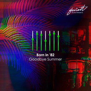 Album Goodbye Summer from Born in '82