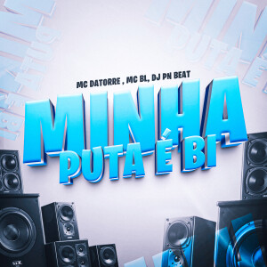 Dj Pn Beat的專輯Minha Puta É Bi (Explicit)