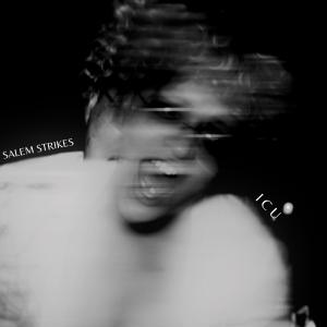 Salem Strikes的專輯ICU
