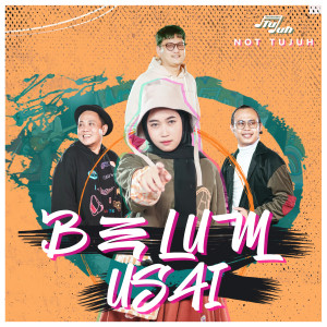 Belum Usai dari NOT TUJUH