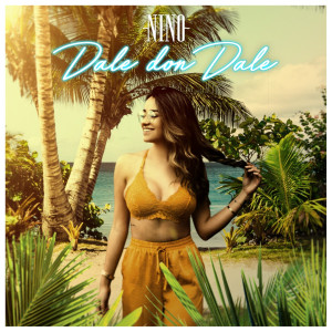 收听Nino的Dale Don Dale歌词歌曲
