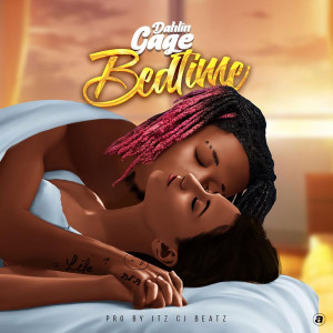 ดาวน์โหลดและฟังเพลง Bed Time (Explicit) พร้อมเนื้อเพลงจาก Dahlin Gage