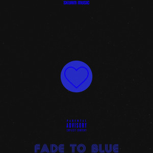 Listen to Fade to Blue (Explicit) song with lyrics from Kidd Rese