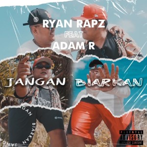 Album Jangan Biarkan oleh Ryan Rapz