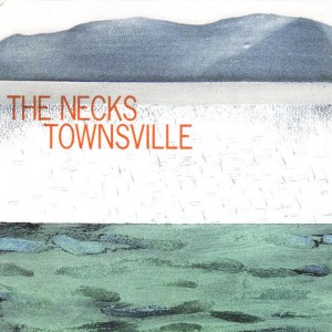 收聽The Necks的Townsville歌詞歌曲