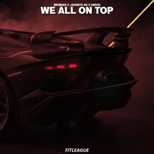 Listen to We All On Top (Explicit) song with lyrics from Bromar